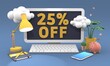 25 Twenty five percent off 3d illustration in cartoon style. Online shopping Sale concept.