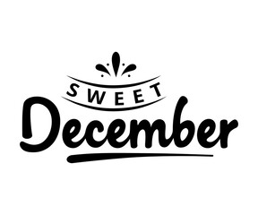 Wall Mural - sweet December - text word Hand drawn Lettering card. Modern brush calligraphy t-shirt Vector illustration.inspirational design for posters, flyers, invitations, banners backgrounds .