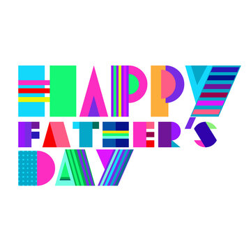 A colorful vector illustration on Happy Fathers Day in abstract design style on an isolated white background