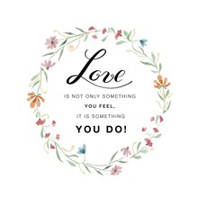 Bible Quote, Verse: Love Is Not Only Something You Feel, It Is Something You Do. Modern Calligraphy. Christian Poster