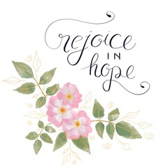 Wall Mural - Quote, verse made from bible. Rose illustration with motivation text. Rejoice in hope.