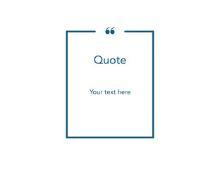 Wall Mural - quote template with comma and frame. dark blue square mockup with editable text. simple outline desi