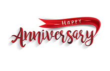 Happy Anniversary Lettering Text Banner. Handmade Calligraphy Vector Illustration Isolated With Red Ribbon Background.
