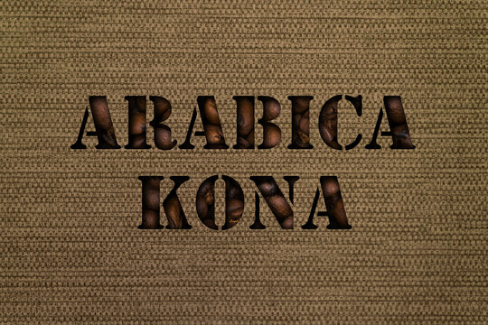Variety Arabica Kona text made up of coffee beans on a canvas background