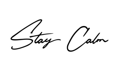 Fototapete - Stay Calm Typography Black Color Text On White Background