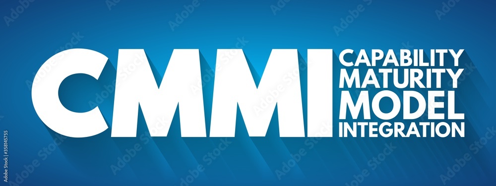 CMMI - Capability Maturity Model Integration acronym, technology ...