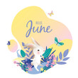 © MySunShine - Monthly calendar page with text Hello June and cute character rabbit. Colorful summer card or background with white hear, beautiful butterflies, leaves, grass and flowers. Vector illustration.