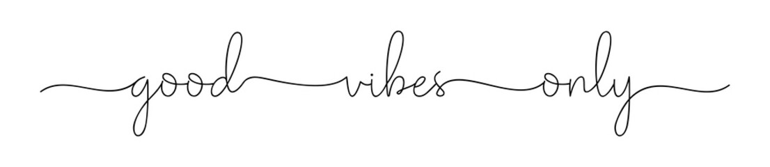 vibes good only. simple positive lettering typography script quote good vibes only. poster, card, ve