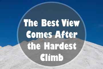 Wall Mural - Inspirational motivation quote The best view comes after the hardest climb on nature background