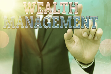 Poster - Writing note showing Wealth Management. Business concept for investment advisory that combines other financial services Touch screen digital marking important details in business