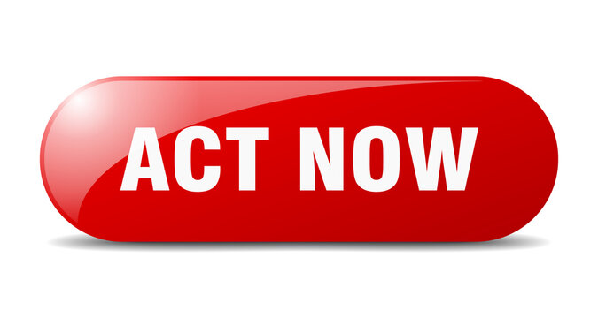 act now button. act now sign. key. push button.