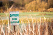 Danger flying balls. Funny golf sign