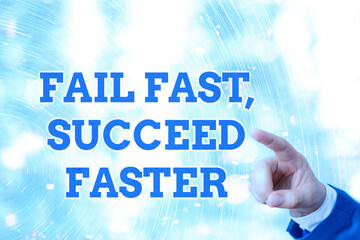 Poster - Writing note showing Fail Fast, Succeed Faster. Business concept for failed attempt increases an eventual success