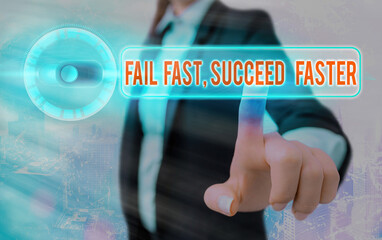 Poster - Conceptual hand writing showing Fail Fast, Succeed Faster. Concept meaning failed attempt increases an eventual success