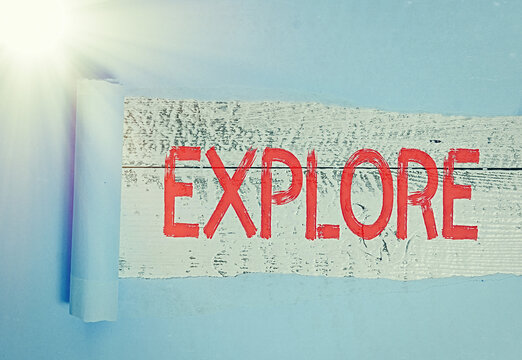Word writing text Explore. Business photo showcasing to seek for something or investigate something systematically
