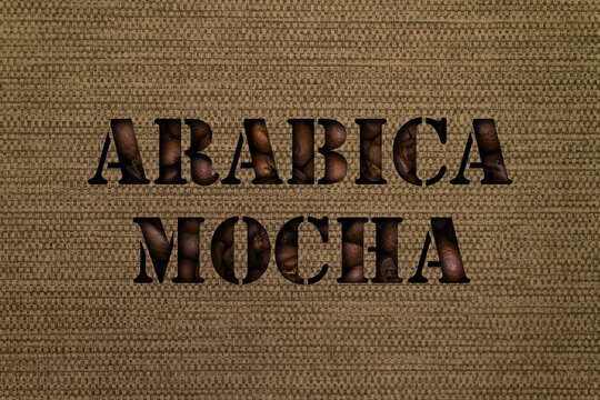 Variety Arabica Mocha text made up of coffee beans on a canvas background