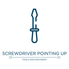 Poster - Screwdriver pointing up icon. Linear vector illustration from tools and machinery collection. Outline screwdriver pointing up icon vector. Thin line symbol for use on web and mobile apps, logo, print