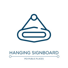 Poster - Hanging signboard icon. Linear vector illustration from signals collection. Outline hanging signboard icon vector. Thin line symbol for use on web and mobile apps, logo, print media.