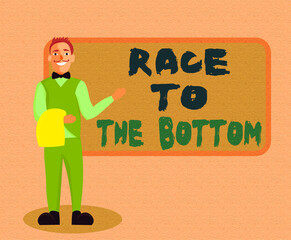 Poster - Writing note showing Race To The Bottom. Business concept for competition of companies Sacrifice qualities standards Male Waiter Standing in Uniform Hand Presenting Menu Board