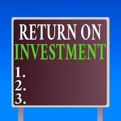 Poster - Handwriting text Return On Investment. Conceptual photo reviewing a financial report or investment risk analysis Blank Square shape Billboard Standing with Frame Border Outdoor Display