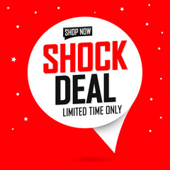 Shock Deal, sale speech bubble banner design template, discount tag, great promotion, vector illustration