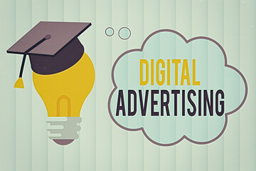 Fototapete - Text sign showing Digital Advertising. Business photo showcasing when business leverage Internet technologies to promote 3D Graduation Cap Thinking Resting on Bulb with Blank Cloud Thought Bubble