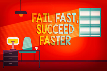 Poster - Conceptual hand writing showing Fail Fast, Succeed Faster. Concept meaning failed attempt increases an eventual success Minimalist Interior Computer and Study Area Inside a Room