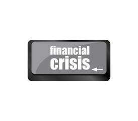 Poster - financial crisis key showing business insurance concept. business concept