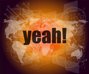Poster - business concept: word yeah on digital screen