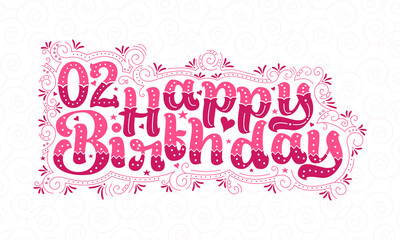 2nd Happy Birthday lettering, 2 years Birthday beautiful typography design with pink dots, lines, and leaves.