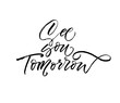 See you tomorrow card. Hand drawn brush style modern calligraphy. Vector illustration of handwritten lettering. 