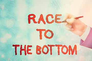 Poster - Conceptual hand writing showing Race To The Bottom. Concept meaning competition of companies Sacrifice qualities standards