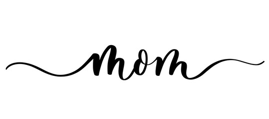 Wall Mural - Mom vector calligraphic inscription. Minimalistic hand lettering illustration on Happy Mother's Day.
