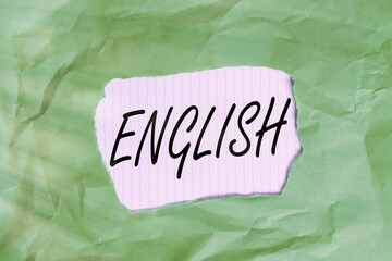 Poster - Writing note showing English. Business concept for possible communication between countries the only common language Green crumpled colored paper sheet torn colorful background
