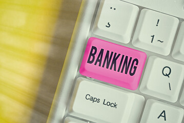 Poster - Conceptual hand writing showing Banking. Concept meaning financial institution licensed to receive deposits and make loans