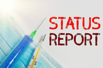 Poster - Writing note showing Status Report. Business concept for summarizes the particular situation as of a stated period Primary medical precautionary equipments for health care protection