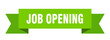 job opening ribbon. job opening isolated band sign. job opening banner