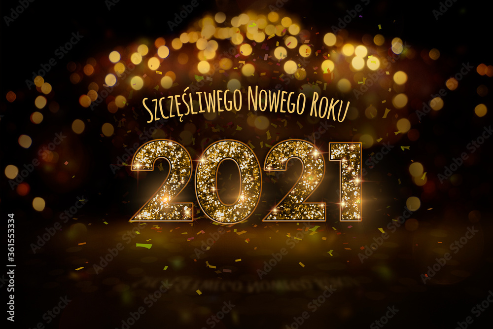 Sylwester 2021 - Szczęśliwego Nowego Roku, koncepcja kartki noworocznej w języku polskim ze złotym motywem oraz dużym błyszczącym brokatem napisem - obrazy, fototapety, plakaty 