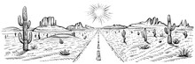 Desert Road Panorama Landscape, Vector Illustration. American Desert With Cactuses And Sand Rocks. USA Journey.