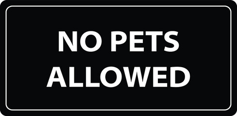 Wall Mural - No pets allowed warning sign vector