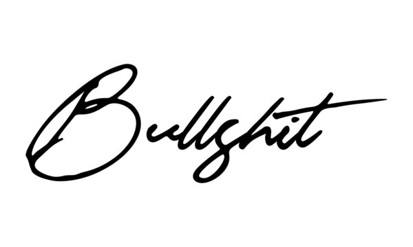 Bullshit Handwritten Font Calligraphy Black Color Text 
on White Background