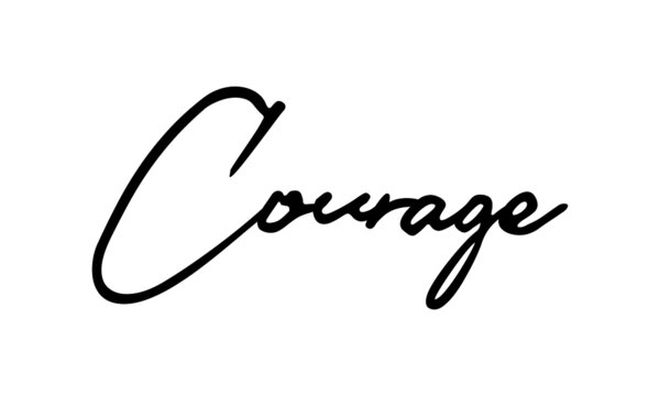 Courage Handwritten Font Calligraphy Black Color Text 
on White Background