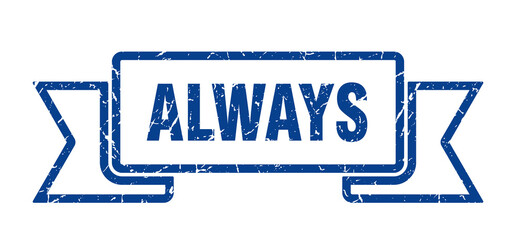 always ribbon. always grunge band sign. always banner