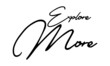 © Pleasant Mode - Explore More Handwritten Font Typography Text Positive Quoteon White Background