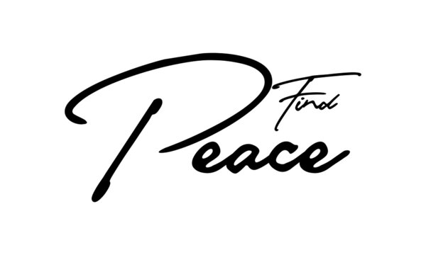 Find Peace Handwritten Font Calligraphy Black Color Text 
on White Background
