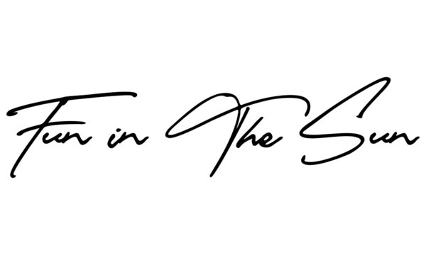 Fun in the Sun Handwritten Font Calligraphy Black Color Text 
on White Background