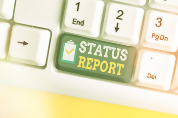 Poster - Writing note showing Status Report. Business concept for summarizes the particular situation as of a stated period White pc keyboard with empty note paper above white key copy space