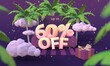 60 Sixty percent off 3D illustration in cartoon style. Summer clearance, sale, discount concept.