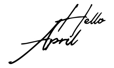 Poster - Hello April Handwritten Font Calligraphy Black Color Text 
on White Background