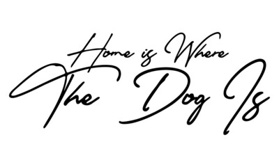 Poster - Home is Where the Dog is